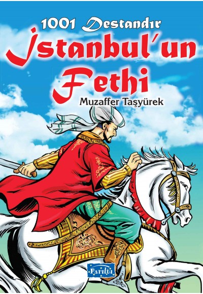 1001 Destandır - İstanbul'un Fethi