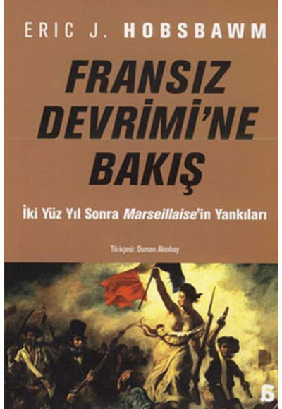 Fransız Devrimine Bakış - İkiyüz Yıl Sonra Marseillaise'in Yankıları