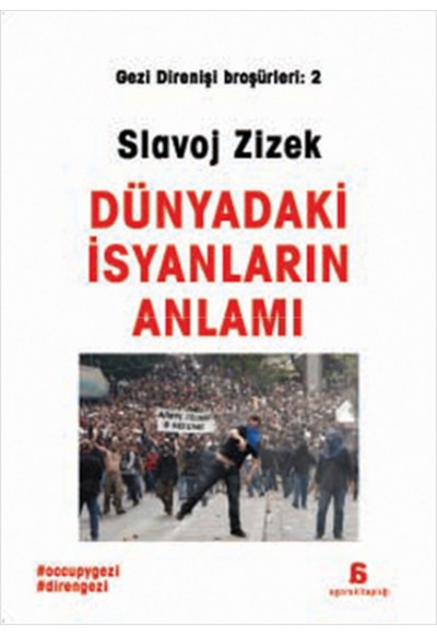 Dünyadaki İsyanların Anlamı