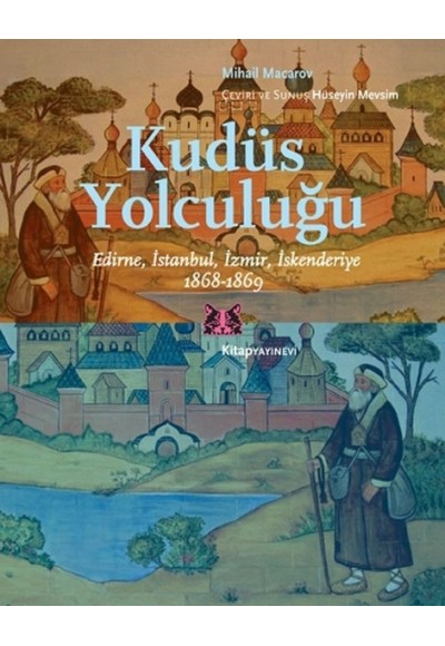 Kudüs Yolculuğu  Edirne, İstanbul, İzmir, İskenderiye 1868-1869