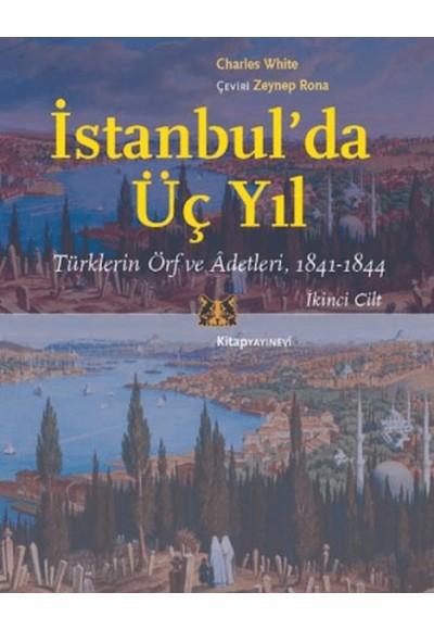 İstanbul’da Üç Yıl, Cilt 2 - Türklerin Örf ve Adetleri, 1841-1844