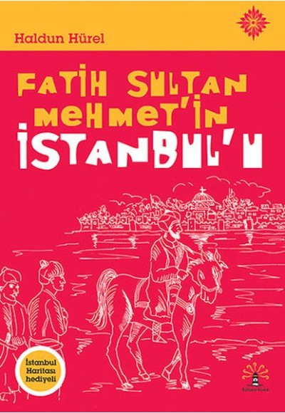 Fatih Sultan Mehmet'in İstanbul'u