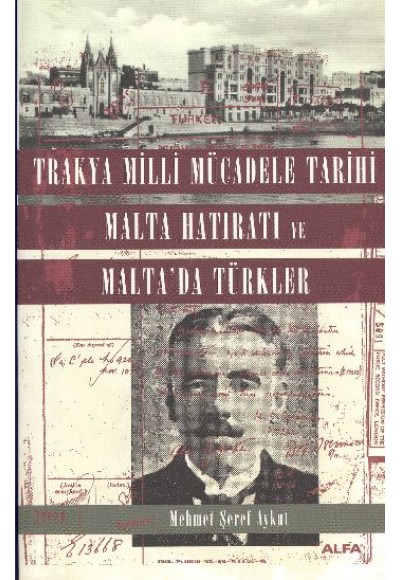 Trakya Milli Mücadele Tarihi Malta Hatıratı ve Malta'da Türkler