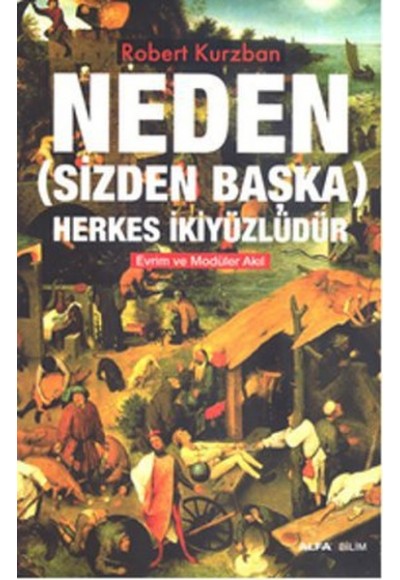 Neden (Sizden Başka) Herkes İkiyüzlüdür