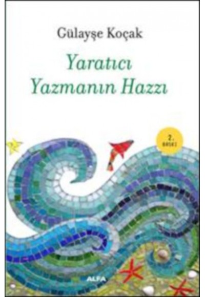 Yaratıcı Yazmanın Hazzı