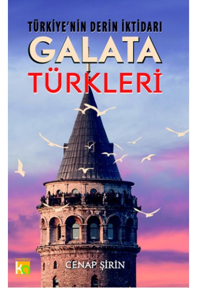 Türkiye'nin Derin İktidarı Galata Türkleri