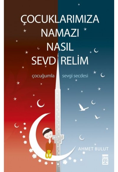 Çocuklarımıza Namazı Nasıl Sevdirelim