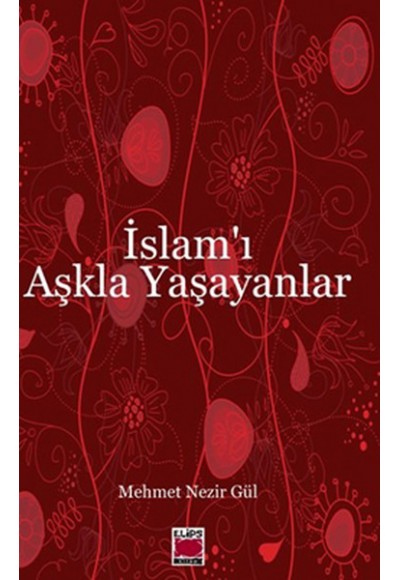 İslam'ı Aşkla Yaşayanlar