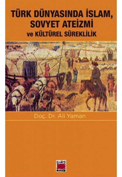 Türk Dünyasında İslam, Sovyet Ateizmi ve  Kültürel Süreklilik