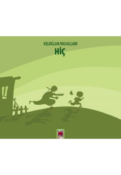 Keloğlan Masalları / Hiç