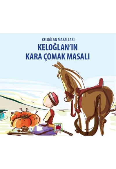 Keloğlan’ın Kara Çomak Masalı