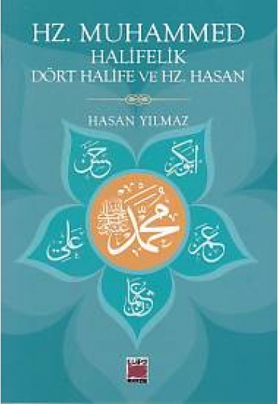 Hz. Muhammed Halifelik Dört Halife ve Hz. Hasan