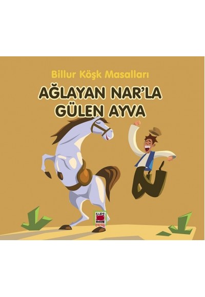 Ağlayan Nar’la Gülen Ayva-Billur Köşk Masalları