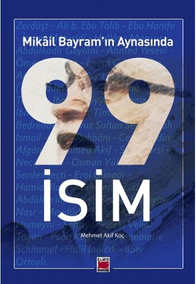 Mikâil Bayram’ın Aynasında 99 İsim