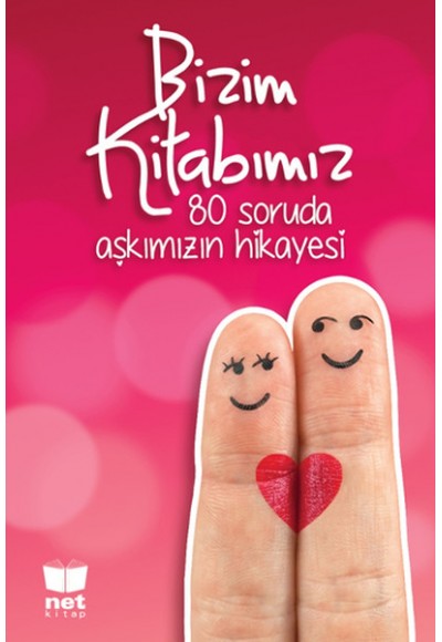 Bizim Kitabımız  80 Soruda Aşkımızın Hikayesi