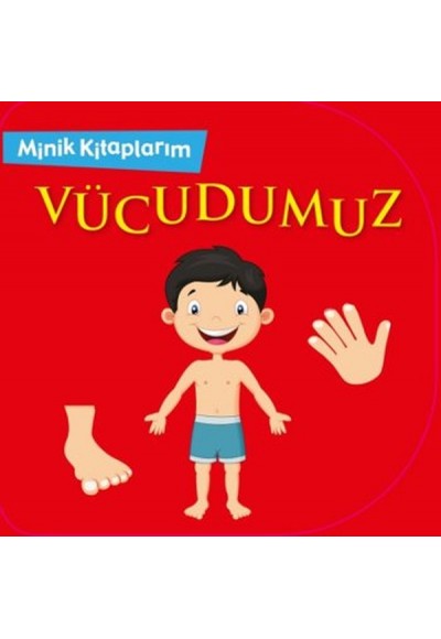 Minik Kitaplarım Vücudumuz