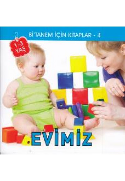 Bitanem İçin Kitaplar 4 - Evimiz