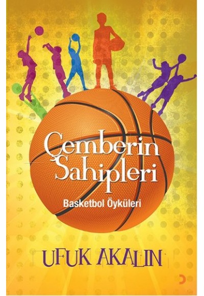 Çemberin Sahipleri  Basketbol Öyküleri