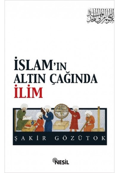 İslam'ın Altın Çağında İlim