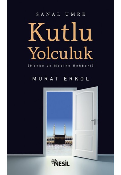 Kutlu Yolculuk - Sanal Umre