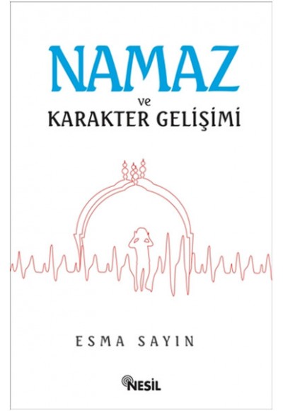 Namaz ve Karakter Gelişimi