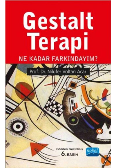 Gestalt Terapi  Ne Kadar Farkındayım?