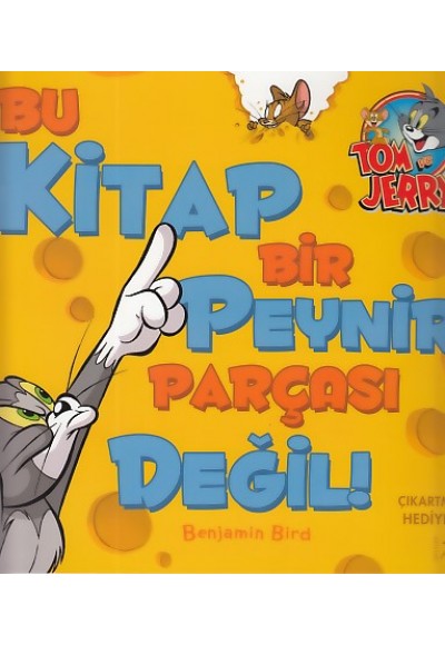 Tom ve Jerry - Bu Kitap Bir Peynir Parçası Değil