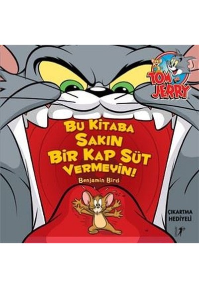 Tom ve Jerry - Bu Kitaba Sakın Bir Kap Süt Vermeyin!