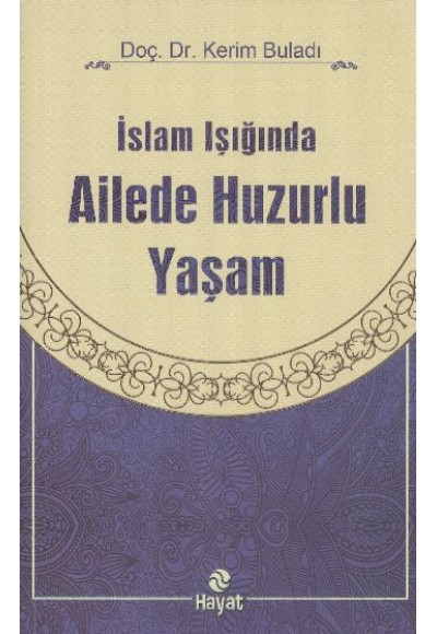 İslam Işığında Ailede Huzurlu Yaşam