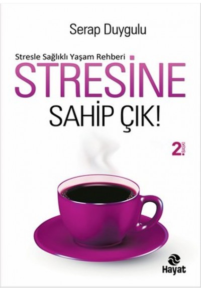 Stresine Sahip Çık!