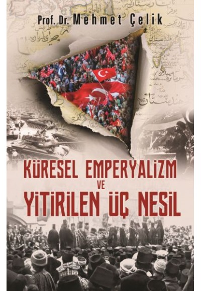 Küresel Emperyalizm ve Yitirilen Üç Nesil