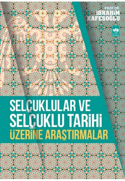 Selçuklular ve Selçuklu Tarihi Üzerine Araştırmalar