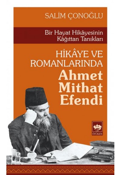 Hikaye ve Romanlarında Ahmet Mithat Efendi