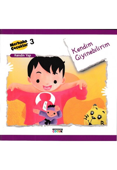 Merhaba Çocuklar 3 - Kendin Yap; Kendim Giyinebilirim