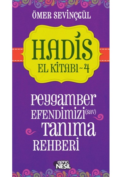 Hadis El Kitabı-4: Peygamber Efendimizi (sav) Tanıma Rehberi