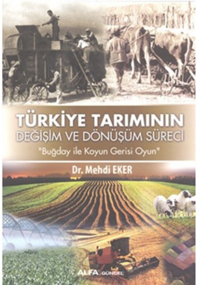 Türkiye Tarımının Değişim ve Dönüşüm Süreci