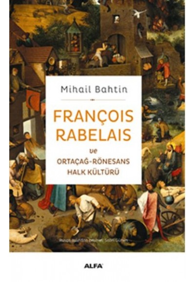 François Rabelaıs Ve Ortaçağ-Rönesans Halk Kültürü