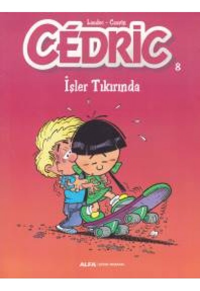 Cedric 08 - İşler Tıkırında