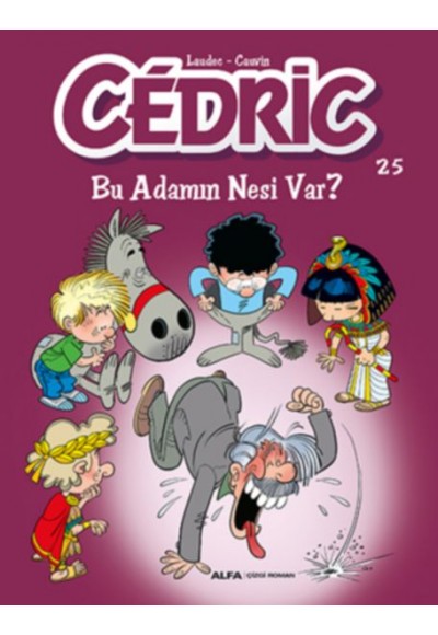 Cedric 25 - Bu Adamın Nesi Var?