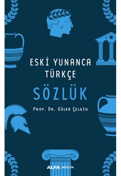 Eski Yunanca Türkçe Sözlük