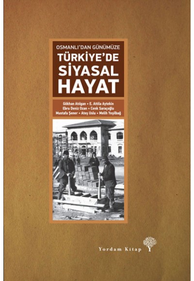 Osmanlıdan Günümüze Türkiye'de Siyasal Hayat (Ciltli)