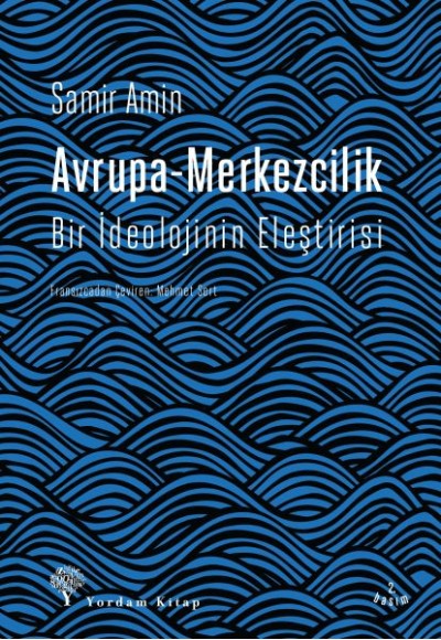 Avrupa-Merkezcilik - Bir İdeolojinin Eleştirisi