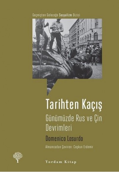 Tarihten Kaçış-Günümüzde Rus ve Çin Devrimleri