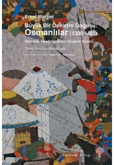 Büyük Bir Devletin Doğuşu: Osmanlılar (1300-1481)