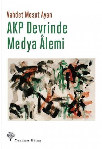 AKP Devrinde Medya Alemi