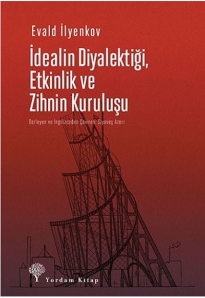 İdealin Diyalektiği Etkinlik ve Zihnin Kuruluşu