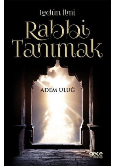 Lenün İlmi Rabbi Tanımak