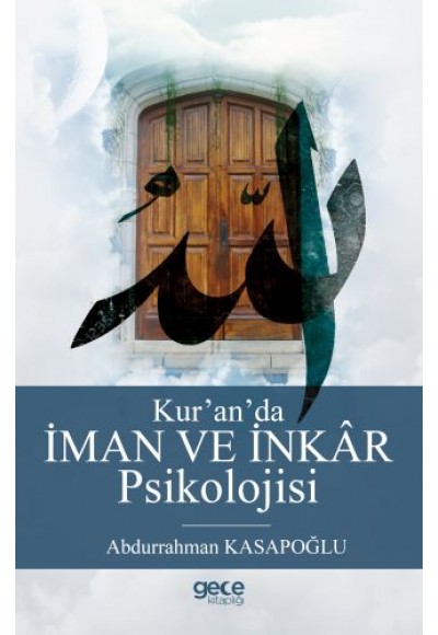 Kur’an’da İman ve İnkar Psikolojisi