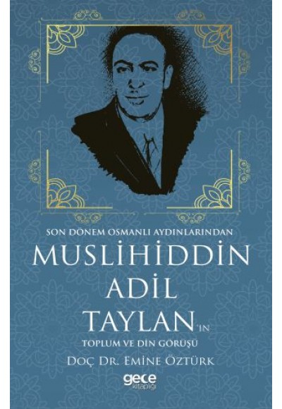 Muslihiddin Adil Taylan`ın Toplum ve Din Görüşü