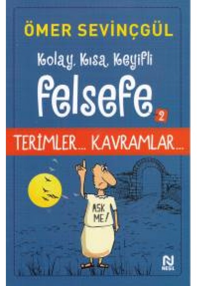 Kolay, Kısa, Keyifli Felsefe - 2 (Teimler-Kavramlar)